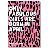 Print Fabulous Girls Born In April Birthday Card